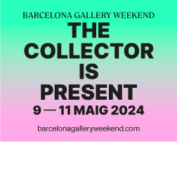 Banner with the text: Barcelona Gallery Weekend. The collector is the present. 9-11 maig 2024. 